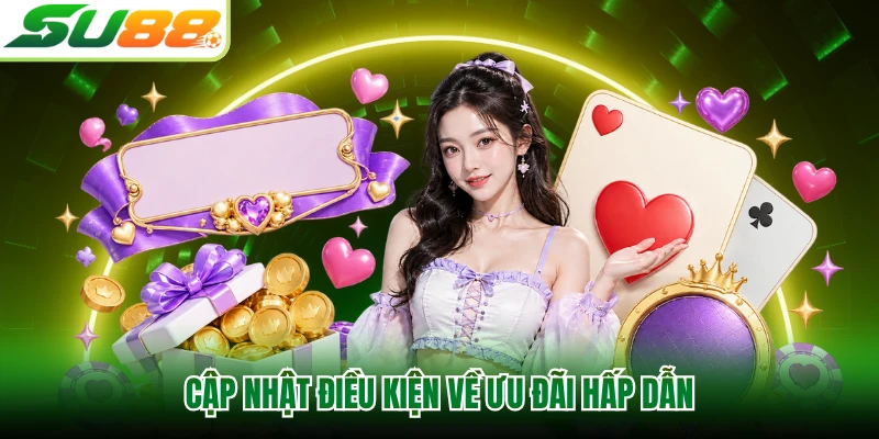 Cập nhật điều kiện về ưu đãi hấp dẫn
