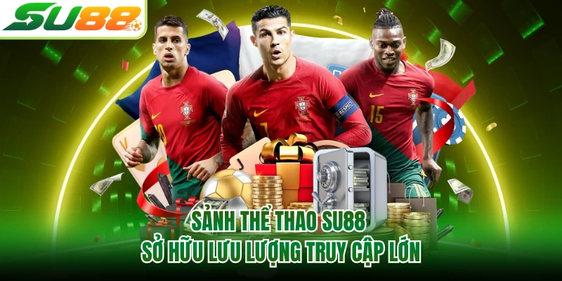 Sảnh thể thao SU88 sở hữu lưu lượng truy cập lớn